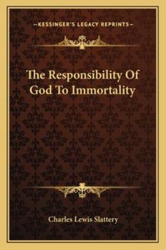 Paperback The Responsibility Of God To Immortality Book