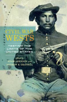 Paperback Civil War Wests: Testing the Limits of the United States Book