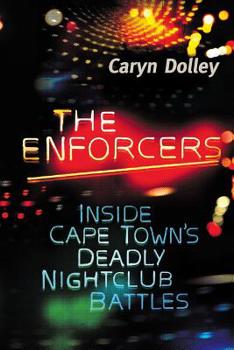 Paperback The Enforcers: Inside Cape Town's deadly nightclub battles Book