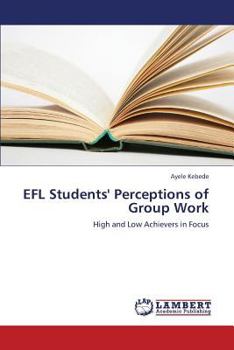 Paperback Efl Students' Perceptions of Group Work Book