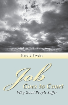 Paperback Job Goes to Court: Why Good People Suffer Book