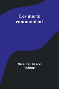 Paperback Les morts commandent Book