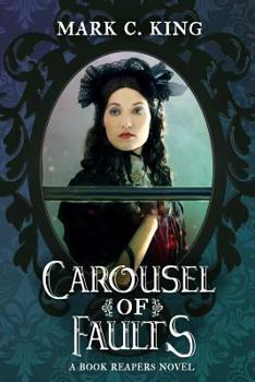 Carousel of Faults - Book #2 of the Book Reapers