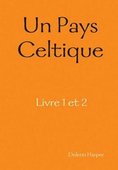 Hardcover Un Pays Celtique- Livre 1 et 2 [French] Book
