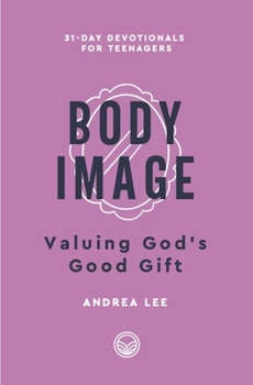 Paperback Body Image: Valuing God's Good Gift Book
