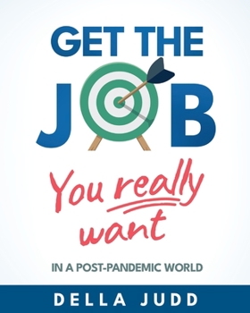 Paperback Get the Job You Really Want: ...in a post-pandemic world Book
