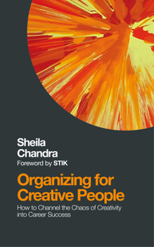 Paperback Organizing for Creative People: How to Channel the Chaos of Creativity Into Career Success Book