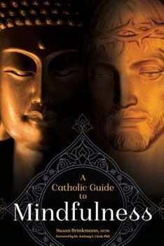 Paperback A Catholic Guide to Mindfulness Book