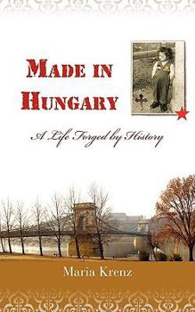Paperback Made in Hungary: A Life Forged by History Book