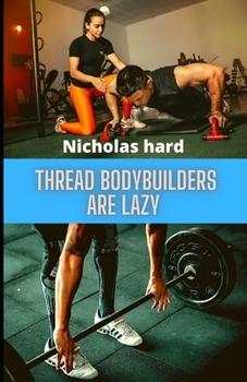 Paperback Thread Bodybuilders are lazy Book