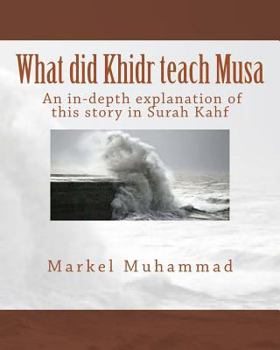 Paperback What did Khidr teach Musa Book