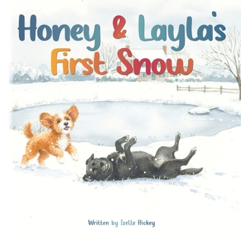 Paperback Honey & Layla's First Snow Book