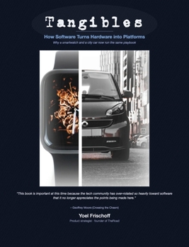 Hardcover Tangibles: How Software Turns Hardware into Platforms Book