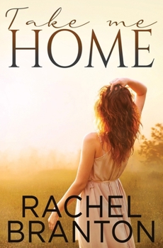 Take Me Home - Book #1 of the Finding Home