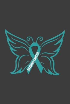 Writing About My Health Journey with Ovarian Cancer: College Ruled Notebook (Teal Awareness Ribbon Butterfly Cover)