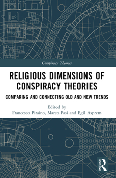 Paperback Religious Dimensions of Conspiracy Theories: Comparing and Connecting Old and New Trends Book