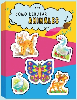 Paperback Como dibujar animales: Aprende a dibujar animales paso a paso/ Libro para dibujar para ni?os [Spanish] Book