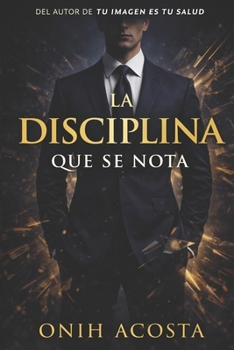 Paperback La Disciplina Que Se Nota [Spanish] Book