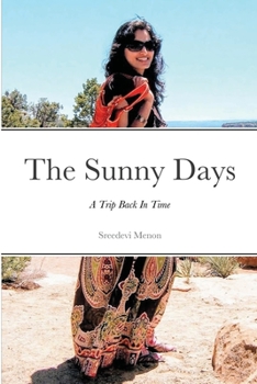 Paperback The Sunny Days: A Trip Back In Time Book