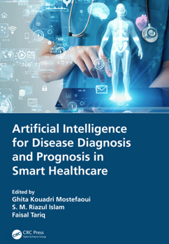 Hardcover Artificial Intelligence for Disease Diagnosis and Prognosis in Smart Healthcare Book