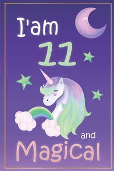 i'am 11 and magical, birthday unicorn Notebook for kids, cute happy birthday unicorn with purple cover: Half Lined Notebook / Journal ... Unicorn Lover,Soft Cover, Matte Finish