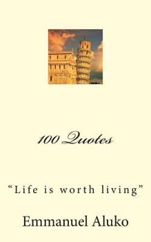 Paperback 100 Quotes: "Life is worth living" Book