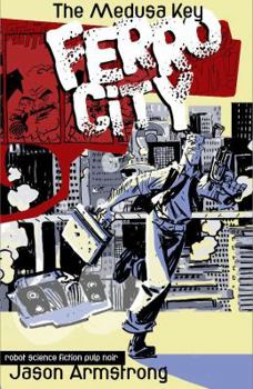 Paperback Ferro City: The Medusa Key: Volume 1 Book