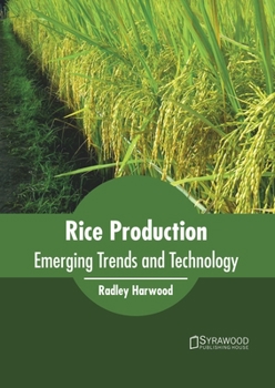 Hardcover Rice Production: Emerging Trends and Technology Book