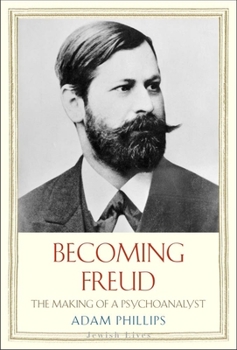 Hardcover Becoming Freud: The Making of a Psychoanalyst Book