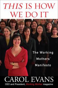 Hardcover This Is How We Do It: The Working Mothers' Manifesto Book