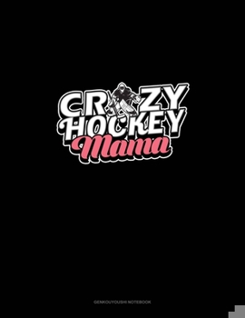 Paperback Crazy Hockey Mama: Genkouyoushi Notebook Book