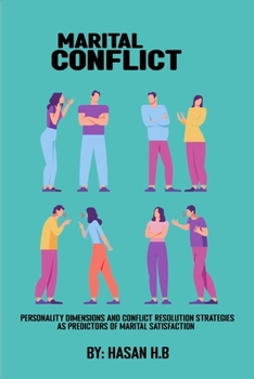 Personality dimensions and conflict resolution strategies as predictors of marital satisfaction