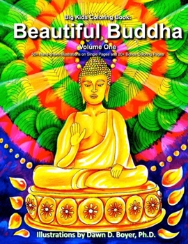 Paperback Big Kids Coloring Book: Beautiful Buddha, Vol. One: 50+ Illustrations of Buddha on Single Sided Pages Book