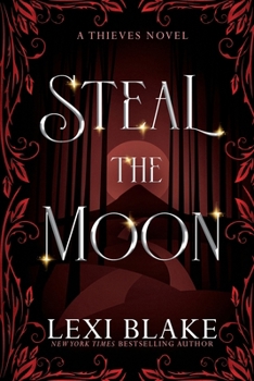Steal the Moon - Book #3 of the Thieves