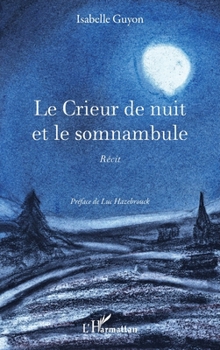 Paperback Le Crieur de nuit et le somnambule [French] Book