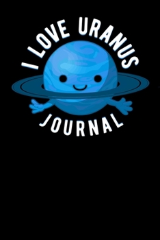 Paperback I Love Uranus Journal Book