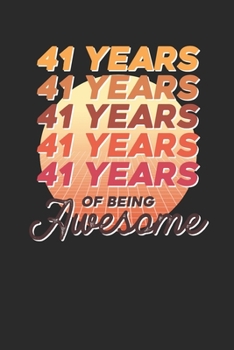 41 Years Of Being Awesome: Dotted Bullet Notebook –  Awesome Birthday Gift Idea