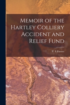 Paperback Memoir of the Hartley Colliery Accident and Relief Fund Book