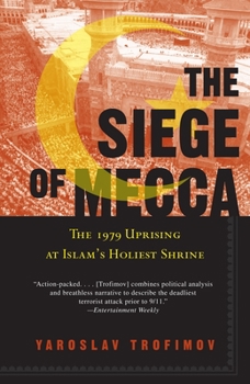 Paperback The Siege of Mecca: The 1979 Uprising at Islam's Holiest Shrine Book