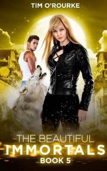 Paperback The Beautiful Immortals (Book Five) Book