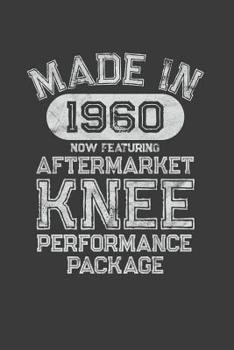 Paperback Aftermarket Knee Performance Package: A Knee Surgery Recovery Gift Born in 1960 Book