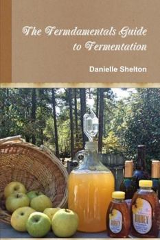 Paperback The Fermdamentals Guide to Fermentation Book