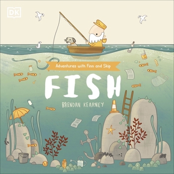 Fish: A tale about ridding the ocean of plastic pollution - Book  of the Adventures with Finn and Skip