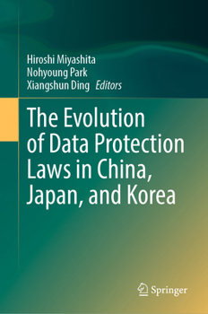 Hardcover The Evolution of Data Protection Laws in China, Japan, and Korea Book
