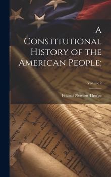 Hardcover A Constitutional History of the American People;; Volume 2 Book
