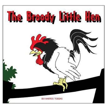 Paperback The Broody Little Hen: A children's fable Book