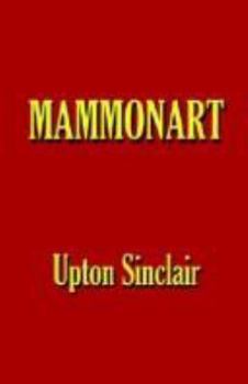 Paperback Mammonart - An Essay in Economic Interpretation Book