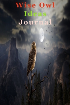 Paperback Wise Owl Ideas Journal: For your Aims and Aspirations. Book