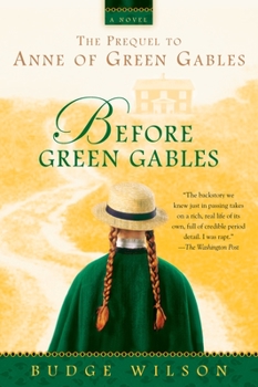 Before Green Gables - Book #0 of the Anne of Green Gables