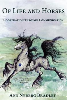 Paperback Of Life and Horses: Cooperation Through Communication Book